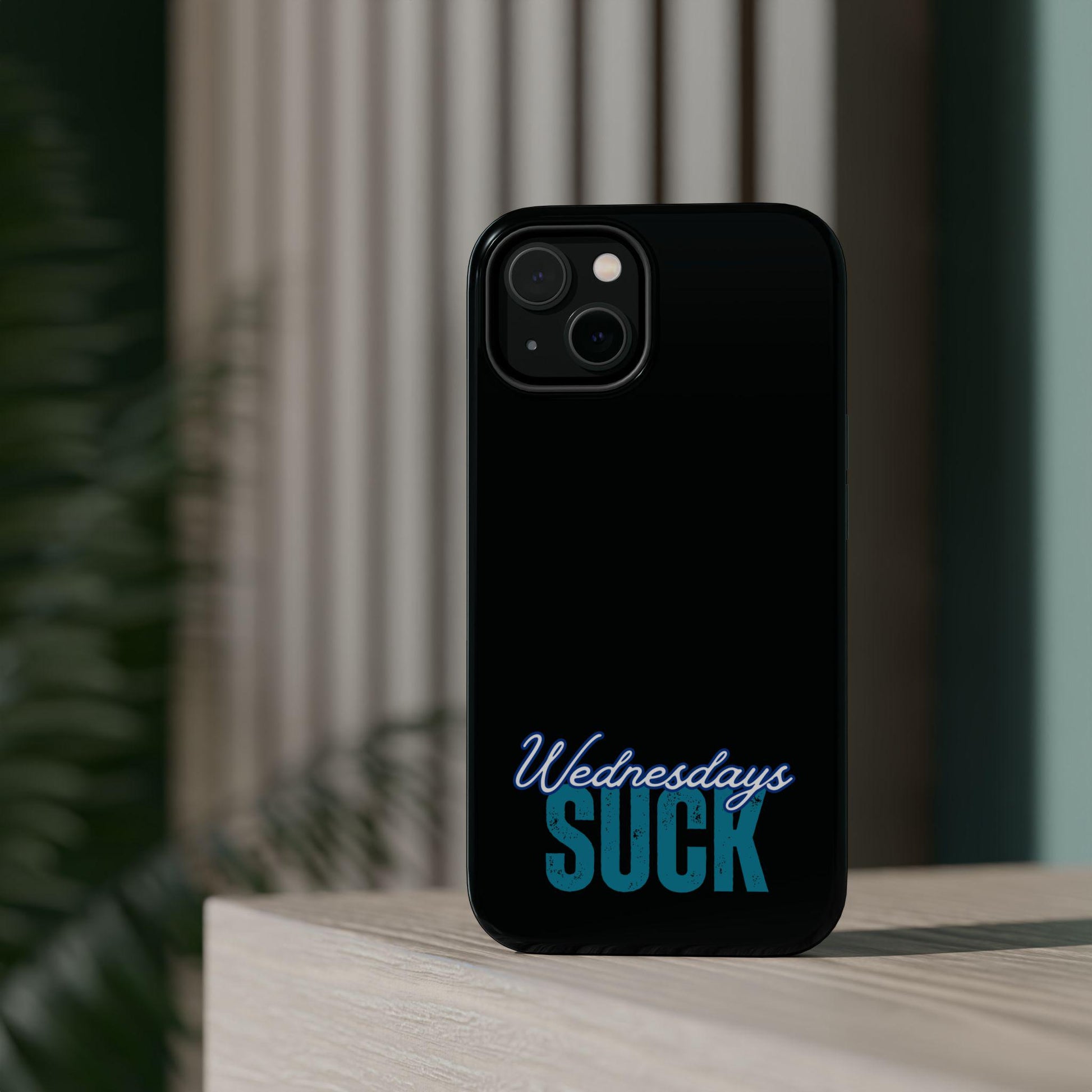Wednesdays Suck Mag Safe iphone case,Magnetic Tough Cases,Protective iPhone Case, MagSafe Phone Cover, Tough Magnetic Phone Case,Fun Unisex