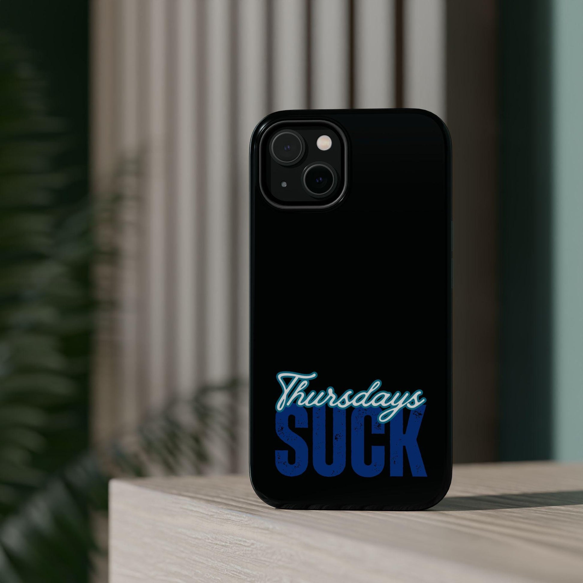 Funny Thursdays Suck iPhone Magnet Case, Humorous Tough Phone Cover, Sarcastic Magnetic Phone Protector, Cool Thursday Gift, Snarky Phone