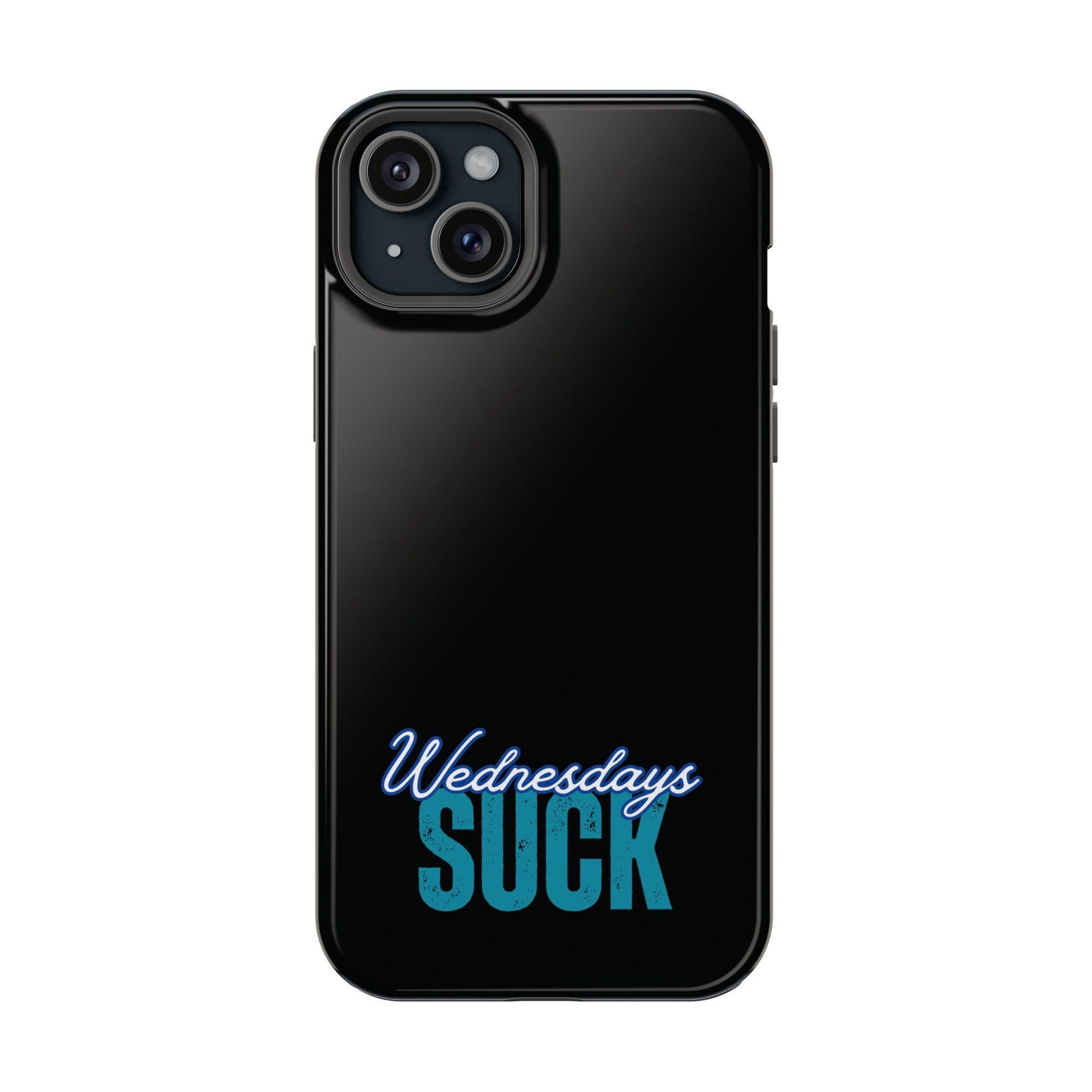 Wednesdays Suck Mag Safe iphone case,Magnetic Tough Cases,Protective iPhone Case, MagSafe Phone Cover, Tough Magnetic Phone Case,Fun Unisex