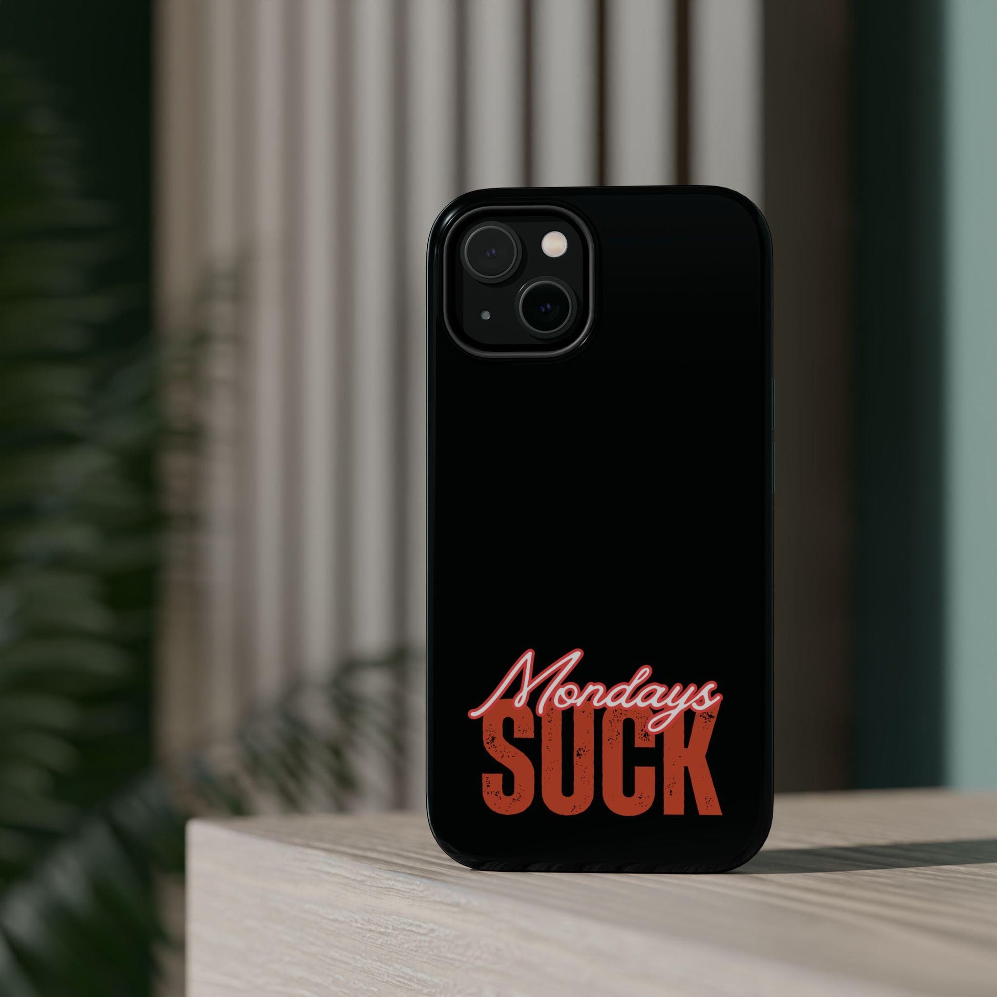 Funny Mondays Suck iPhone MAG Case, Magnetic Tough Case, Phone Cover, Monday Blues Gift, Sarcastic Tech Accessories