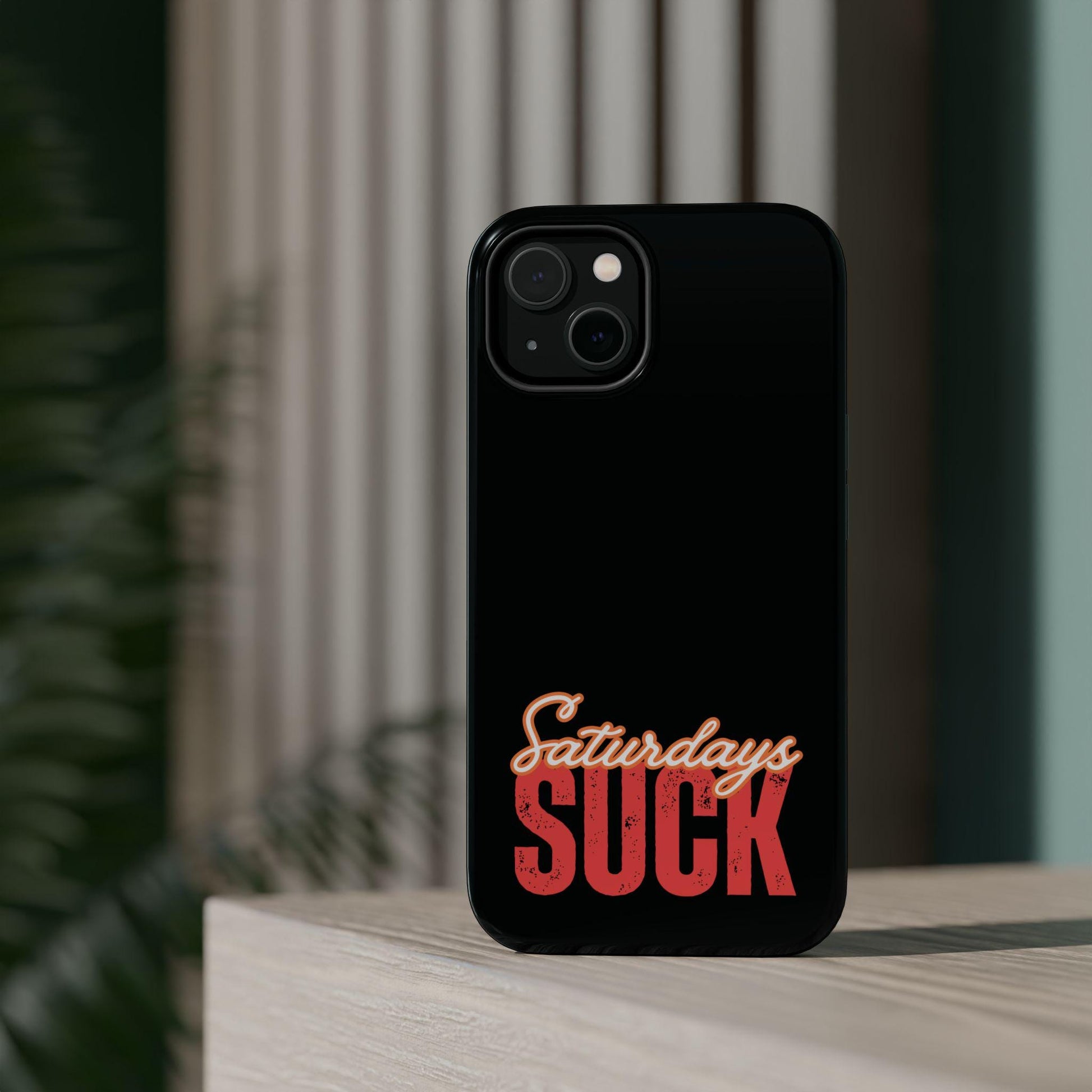 Saturdays Suck Mag iphone case,Magnetic Tough Cases, Protective Phone Cover, Funny Weekend Design, Gift for Tech Lover, Cool Phone