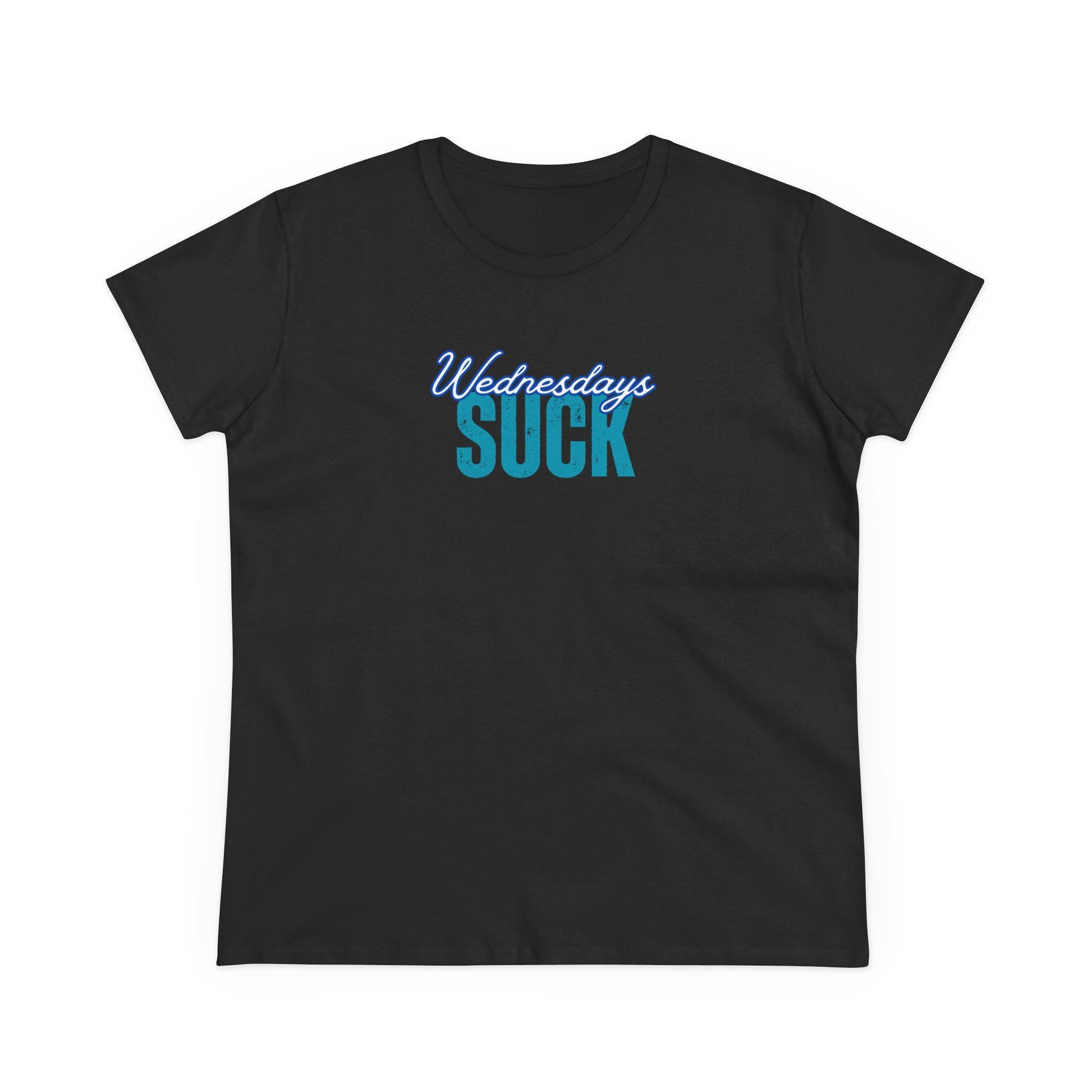 Wednesdays Suck T-Shirt, Beachwear, Gift for Her, Fun Summer Style, Relaxed Fit,Women's Tee, Baby Tee, Gift for her,Breakup gift,Wedding Tee