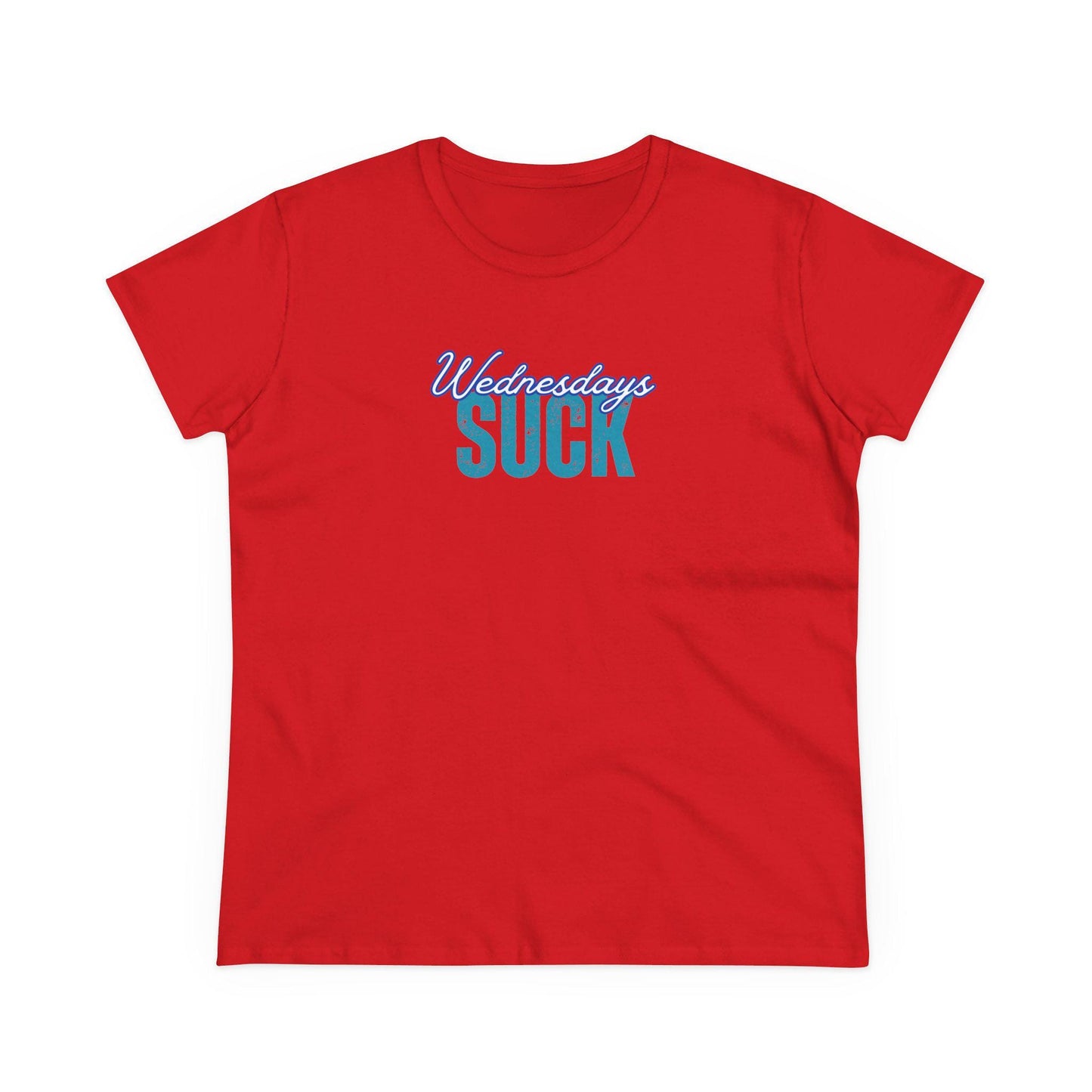 Wednesdays Suck T-Shirt, Beachwear, Gift for Her, Fun Summer Style, Relaxed Fit,Women's Tee, Baby Tee, Gift for her,Breakup gift,Wedding Tee