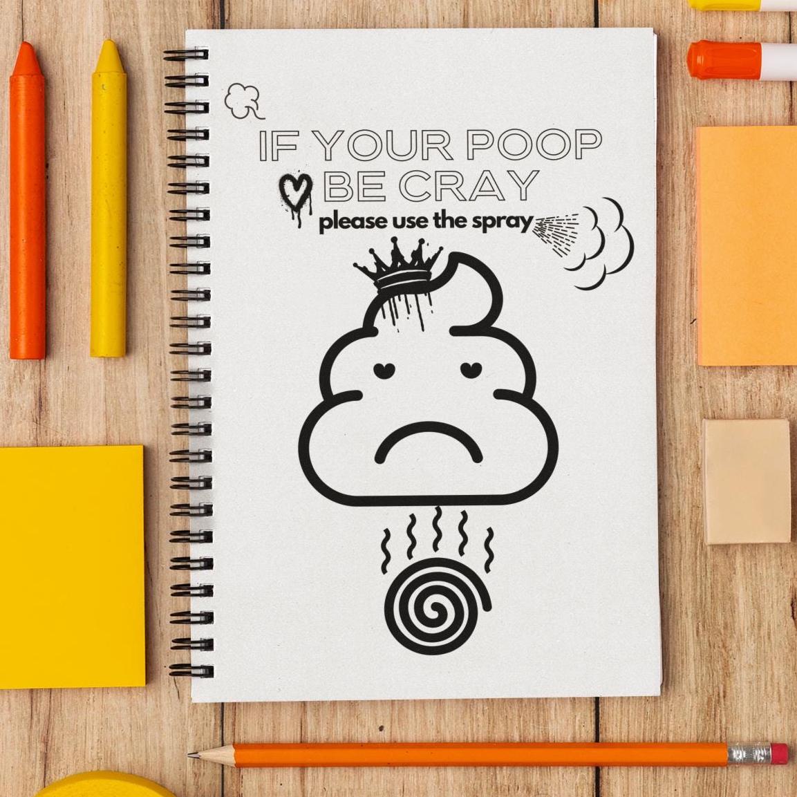 Funny Spiral Notebook - If Your Poop Be Cray Design, Cute Journal for Kids, Gift for Friends, Office Humor, Novelty Stationery