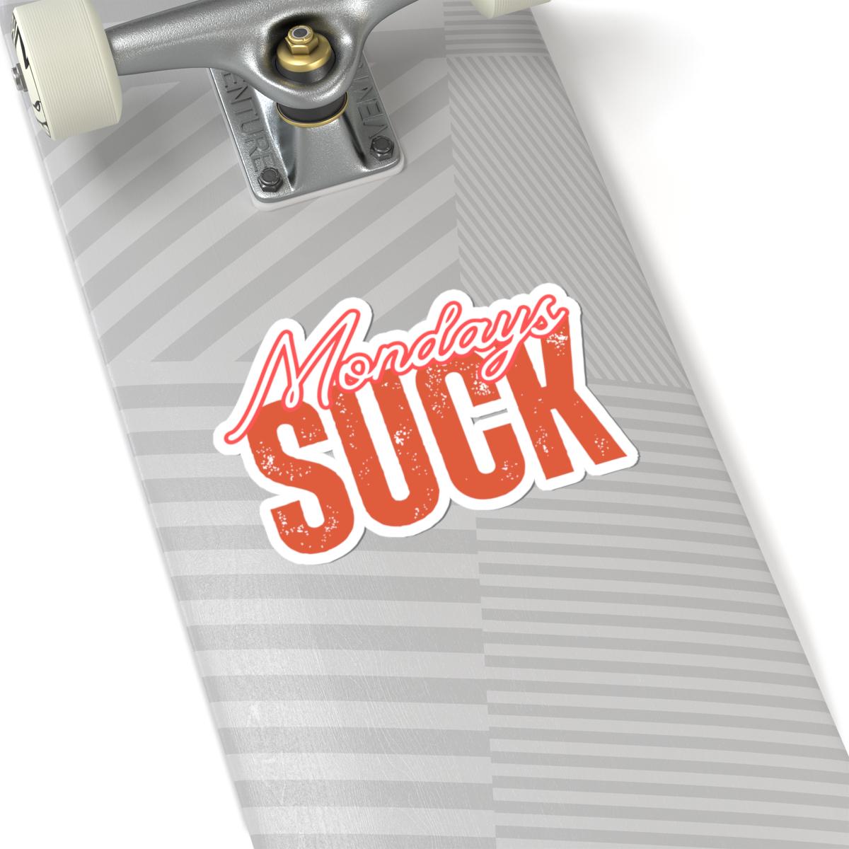 Funny Mondays Suck Stickers, Motivational Laptop Decals, Inspirational Wall Art, Office Humor, Gift Ideas for Friends, Kiss-Cut Sticker Pack