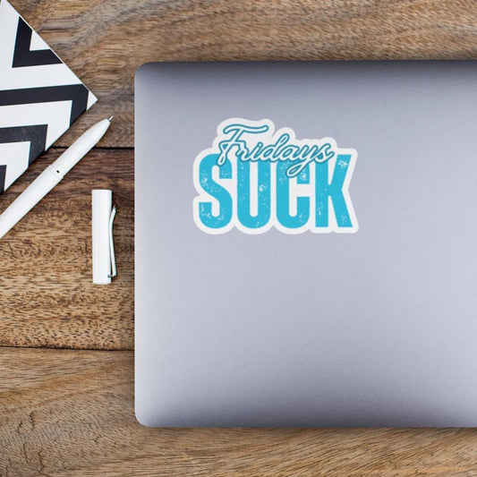 Fridays Suck Stickers, Motivational Laptop Decals, Inspirational Wall Art, Office Humor, Gift Ideas for Friends, Kiss-Cut Sticker Pack