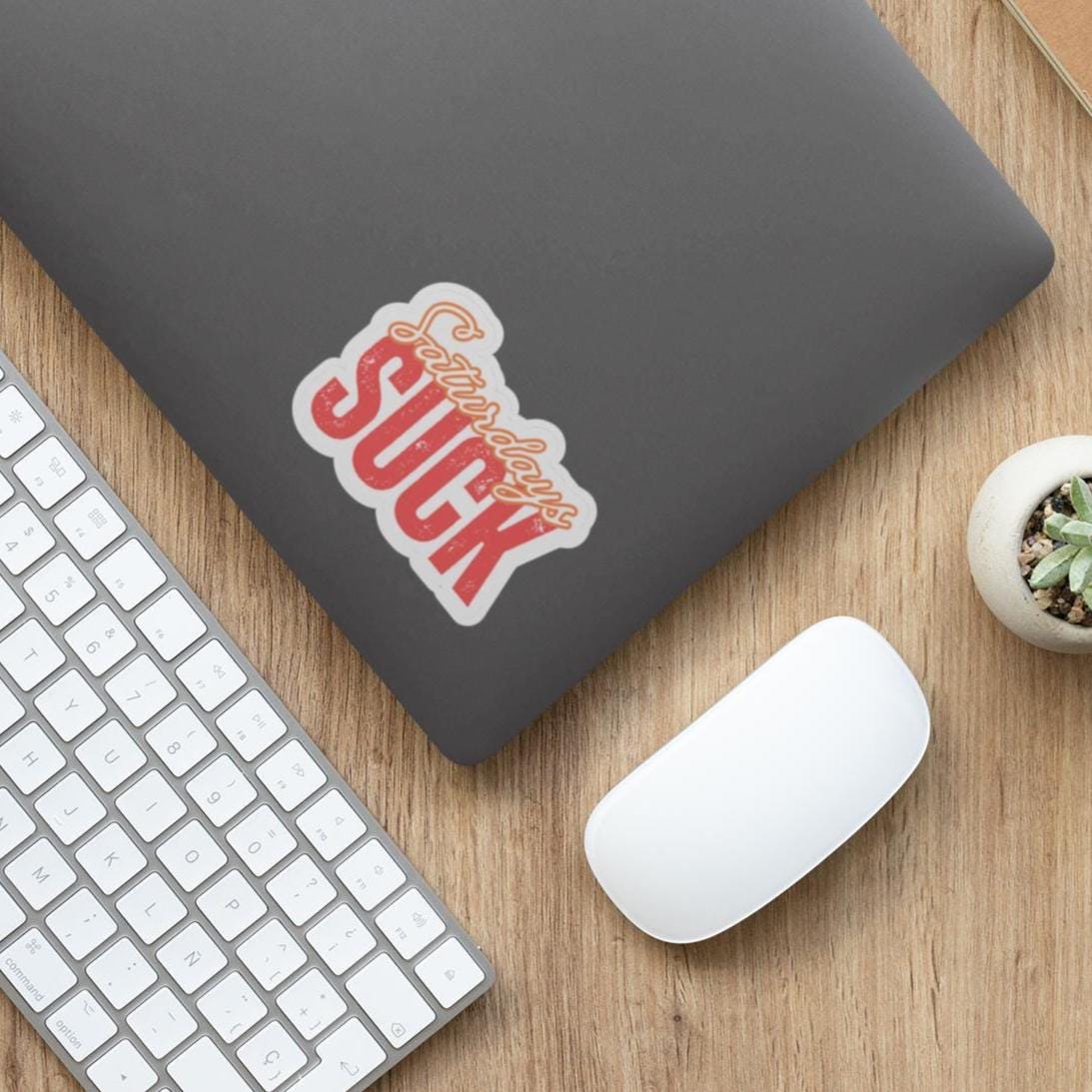 Saturdays Suck Stickers, Motivational Laptop Decals, Inspirational Wall Art, Office Humor, Gift Ideas for Friends, Kiss-Cut Sticker Pack
