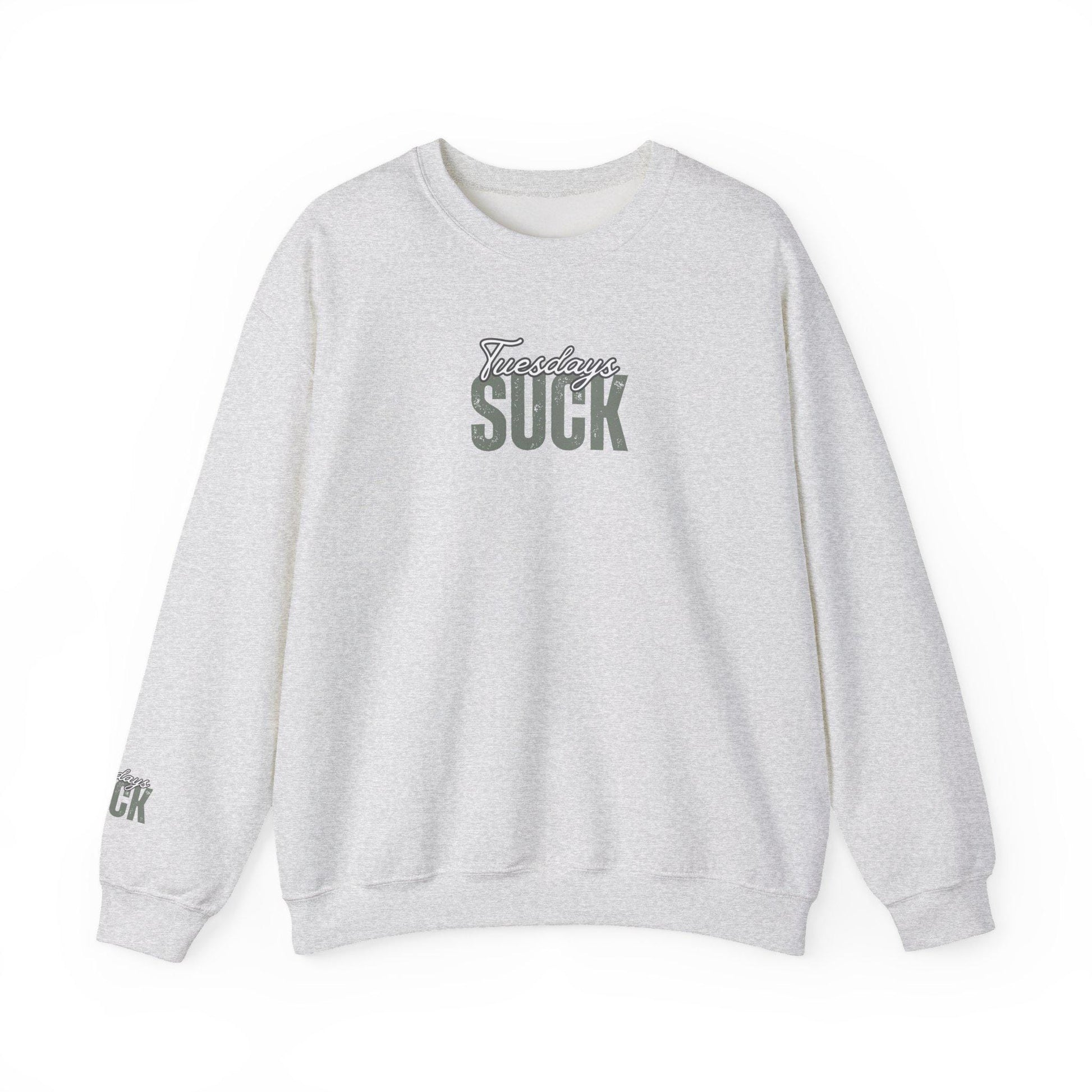 Tuesdays SUCK Trendy Unisex Crewneck Sweatshirt- Perfect Gift for Friends, Casual Wear, Cozy Lounge Clothing, Birthday Present,Breakup Gift
