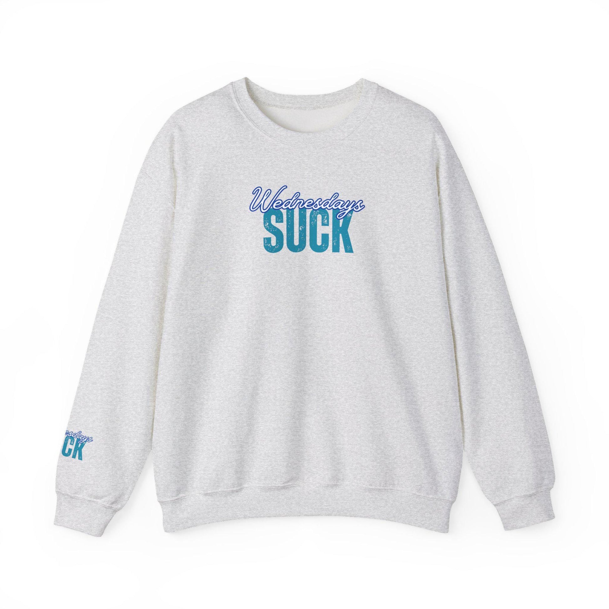 Wednesdays SUCK Trendy Unisex Crewneck Sweatshirt Wednesdays SUCK - Perfect Gift for Friends Lounge Clothing, Birthday Present,Breakup Gift