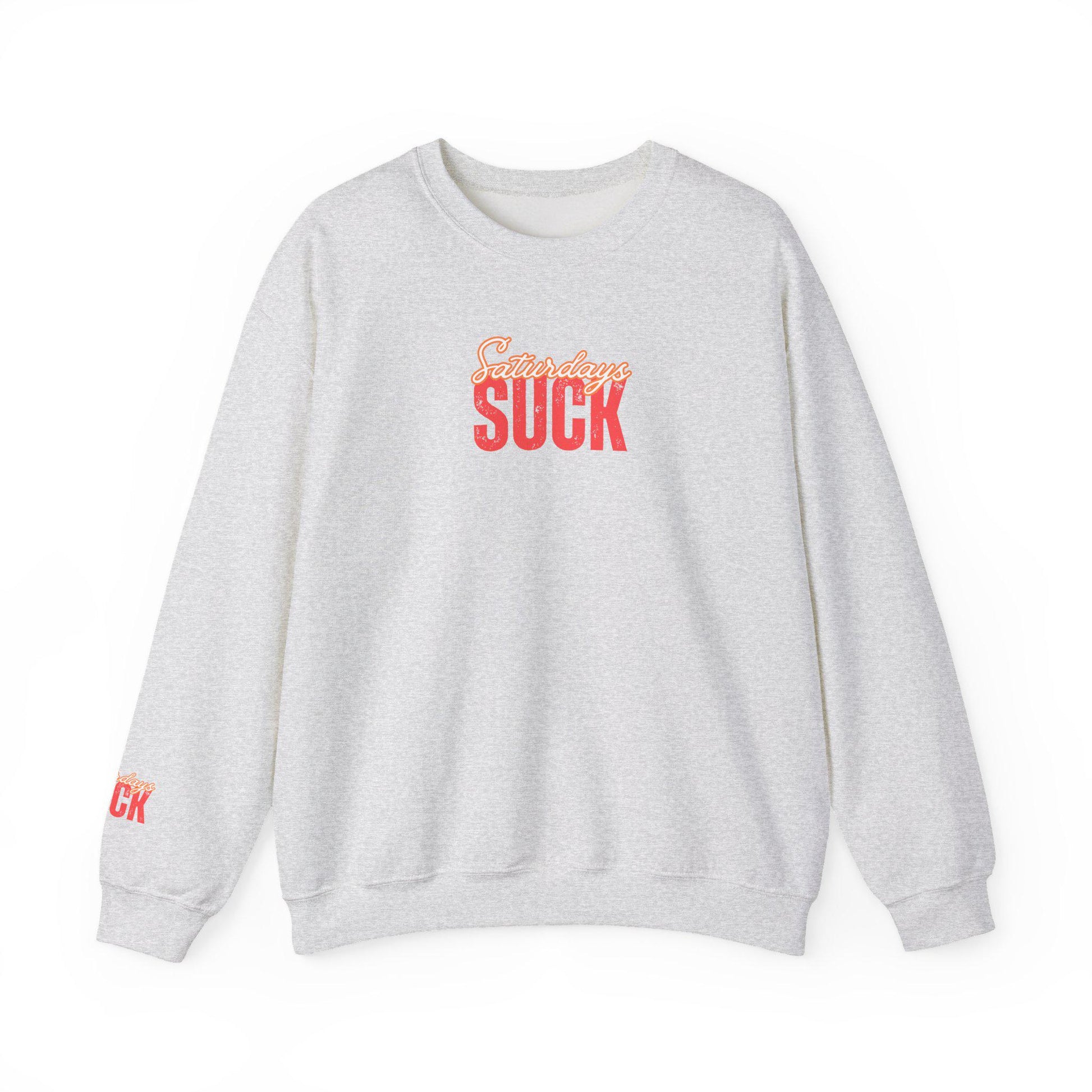 Saturdays SUCKTrendy Unisex Crewneck Sweatshirt-Perfect Gift for Friends,Casual Wear,Cozy Lounge Clothing, Birthday Present,Breakup Gift