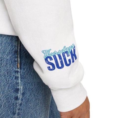 Thursdays SUCK Unisex Crewneck Sweatshirt-Perfect Gift for Friends, Casual Wear, Cozy Lounge Clothing, Birthday Present,Breakup Gift