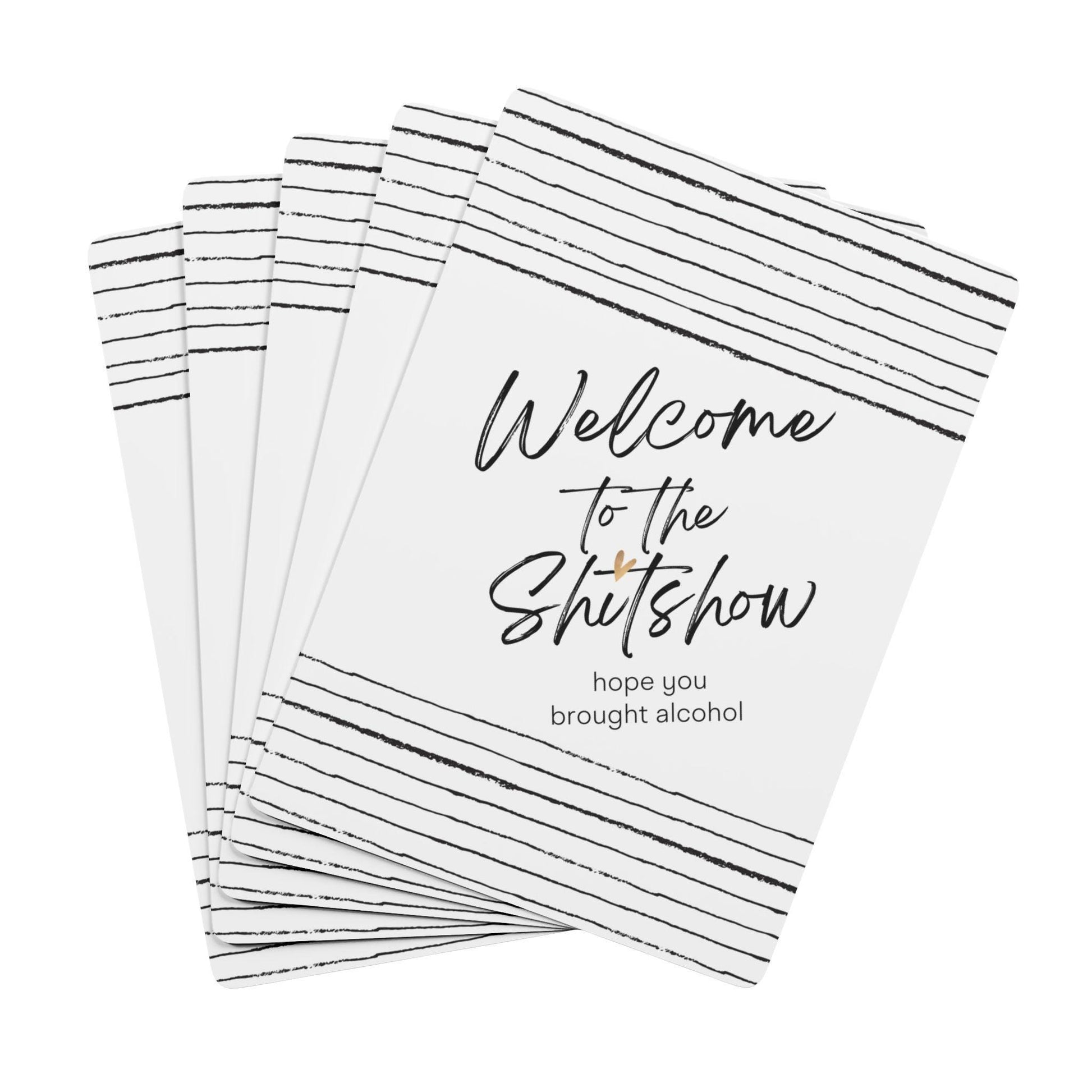 Welcome to the Shitshow Playing Cards, Poker Themed Set,Game Night, Sh*tshow Design, Fun Gift for Poker Lovers,Casino Night, Deck of Cards