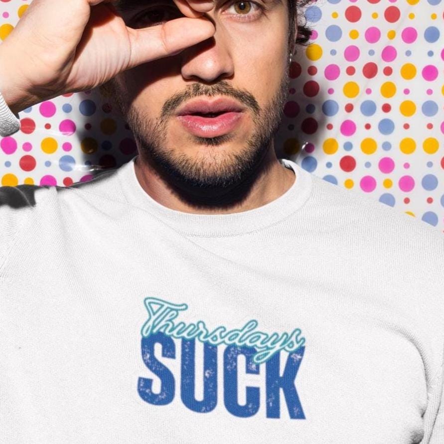 Thursdays SUCK Unisex Crewneck Sweatshirt-Perfect Gift for Friends, Casual Wear, Cozy Lounge Clothing, Birthday Present,Breakup Gift