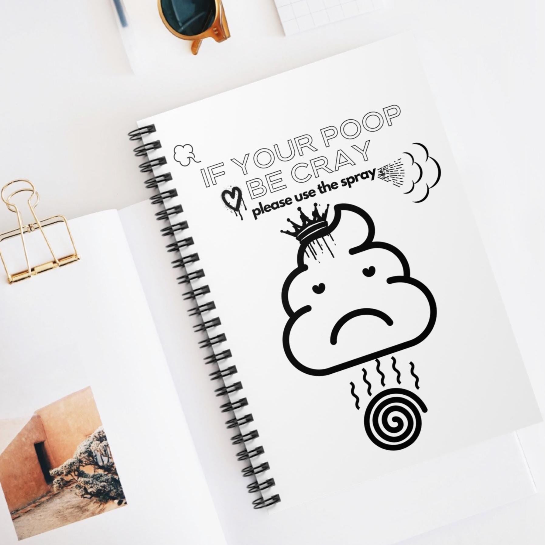 Funny Spiral Notebook - If Your Poop Be Cray Design, Cute Journal for Kids, Gift for Friends, Office Humor, Novelty Stationery