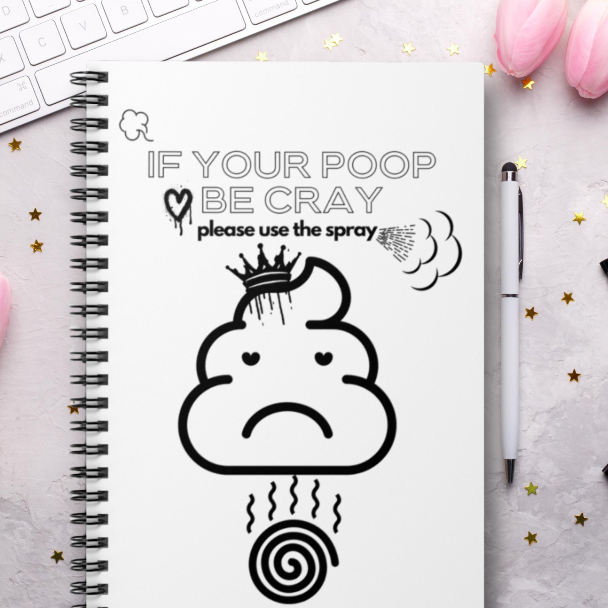 Funny Spiral Notebook - If Your Poop Be Cray Design, Cute Journal for Kids, Gift for Friends, Office Humor, Novelty Stationery