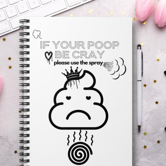 Funny Spiral Notebook - If Your Poop Be Cray Design, Cute Journal for Kids, Gift for Friends, Office Humor, Novelty Stationery