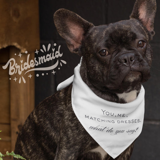 Pet Bridesmaid Proposal Shirt – “You, Me, Matching Dresses” | Custom Dog Wedding Shirt | Funny Bridesmaid Ask | Bridal Party Reveal Idea