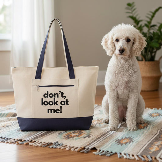 Don't look at me, are you looking? funny tote, dog mom gift, birthday bag, pet mom tote, travel, bachelorette gift