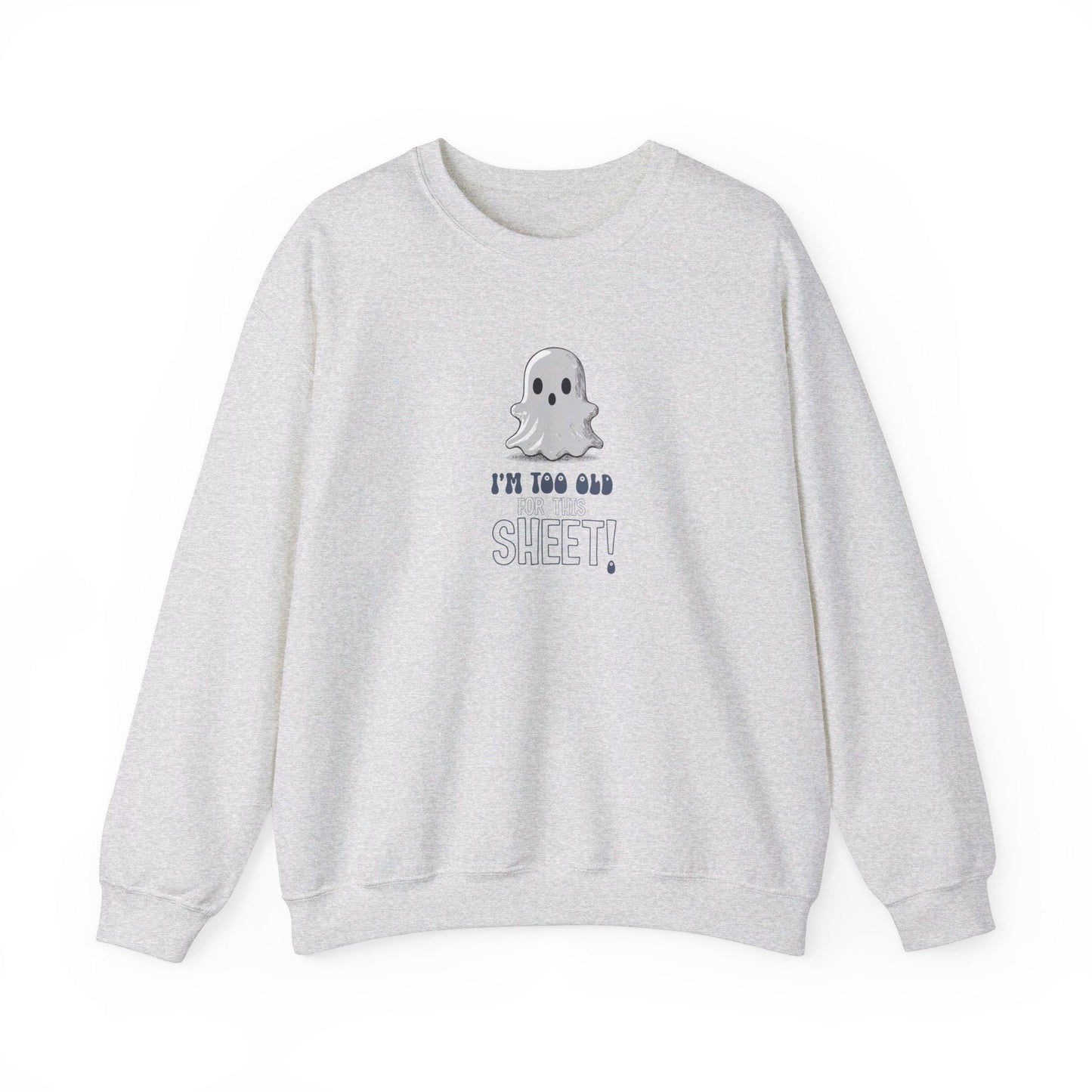 I'm Too Old For This SHEET Crewneck Sweatshirt,Halloween Sweatshirt, Halloween apparel, CozyHalloween sweatshirt, Trick or treat shirt,Retro