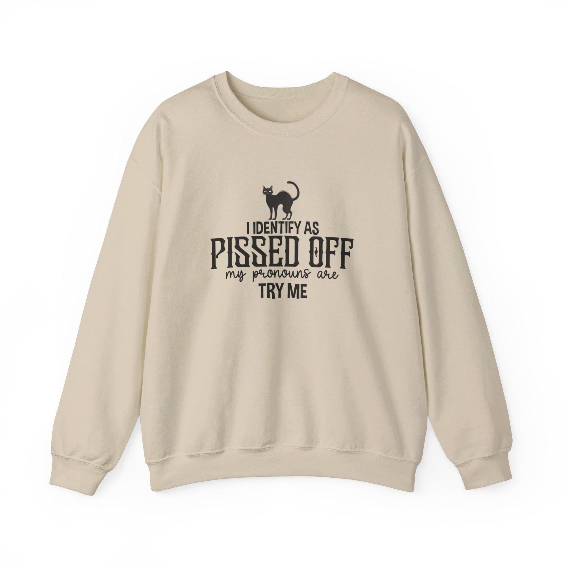 I Identify as Pissed Off My Pronouns are Try Me Crewneck Sweatshirt, Halloween Sweatshirt,Cozy Halloween sweatshirt, Trick or treat,Modern