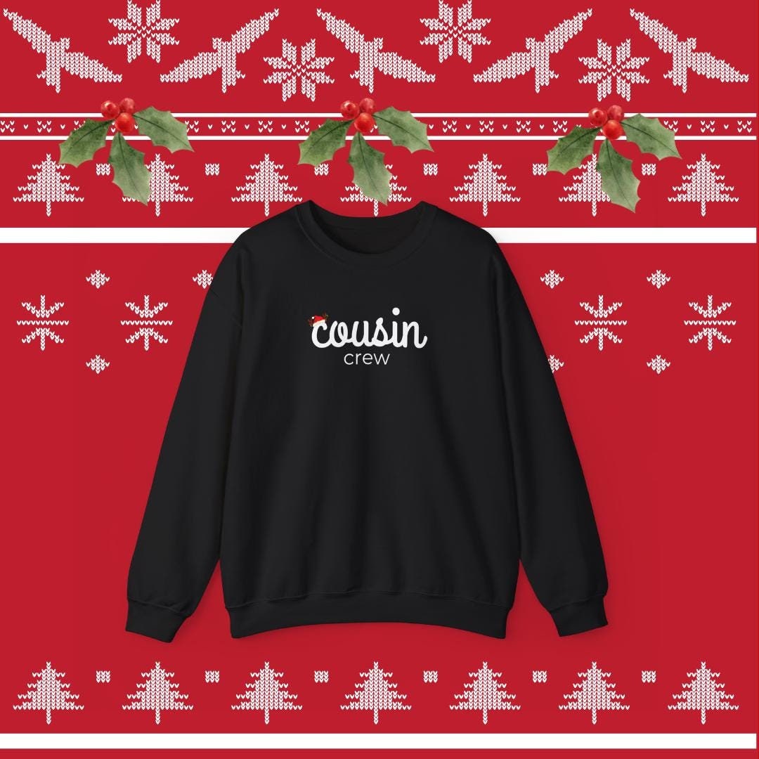 Modern Cousin Crew Xmas Sweatshirt, Adult Unisex Christmas Sweater, Family Xmas Party Shirt, Holiday Gift, Winter Apparel, Family Matching