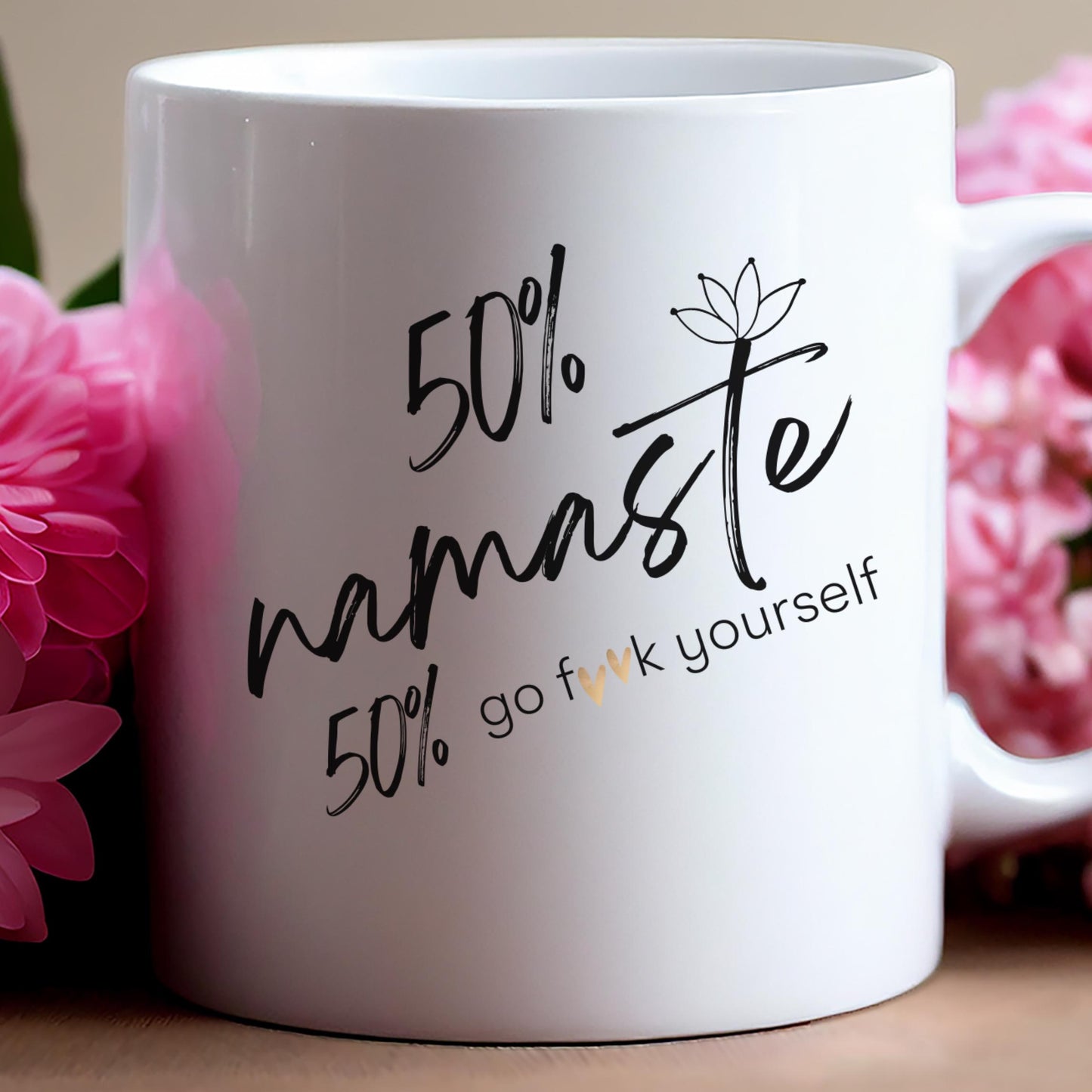 Funny Namaste Mug, Yoga Lover Gift, Sarcastic Coffee Cup, Meditation Quote Tea Mug, Zen Humor Gift, Namaste F**k Yourself Mug