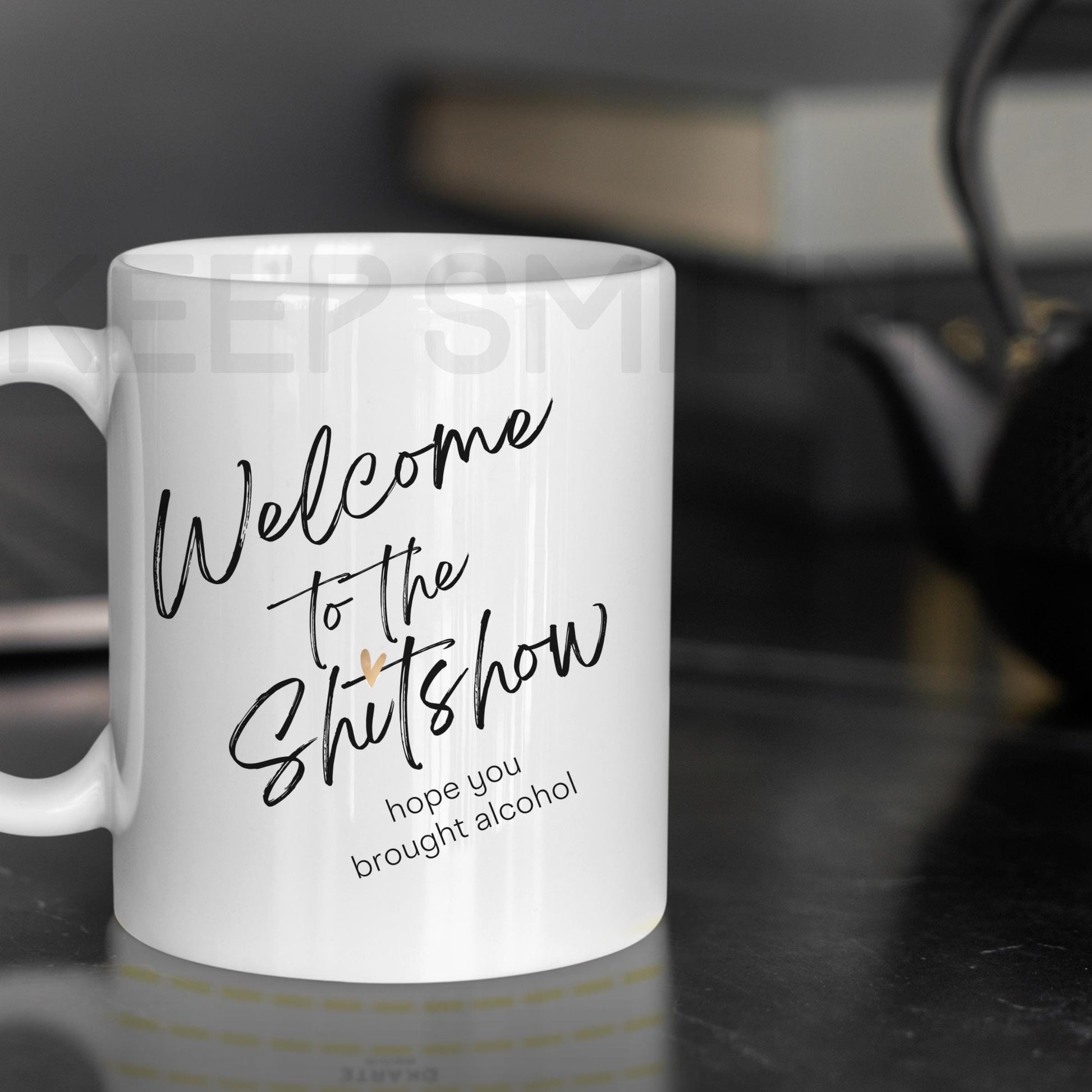 Shit Show Gift, Funny Ceramic Mug, Sarcastic Coffee Cup, Welcome to the Shit Show Mug, Alcohol Lover Gift, 11oz 15oz Cup