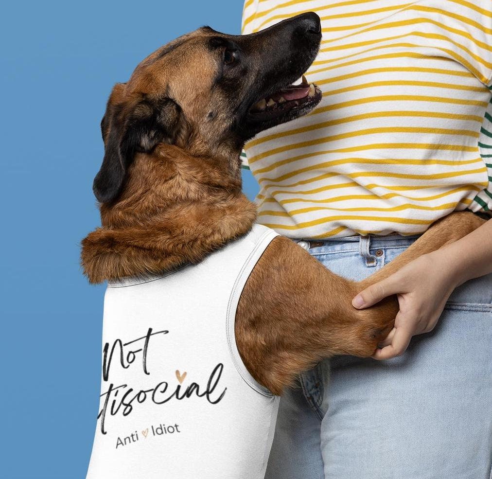 Dog Tank Top, Funny Pet Shirt, Not Antisocial-anti idiot,Dog Lover Gift,Cute Doggie Tee, Quirky Animal Apparel, pet matching shirt,Gift Dog