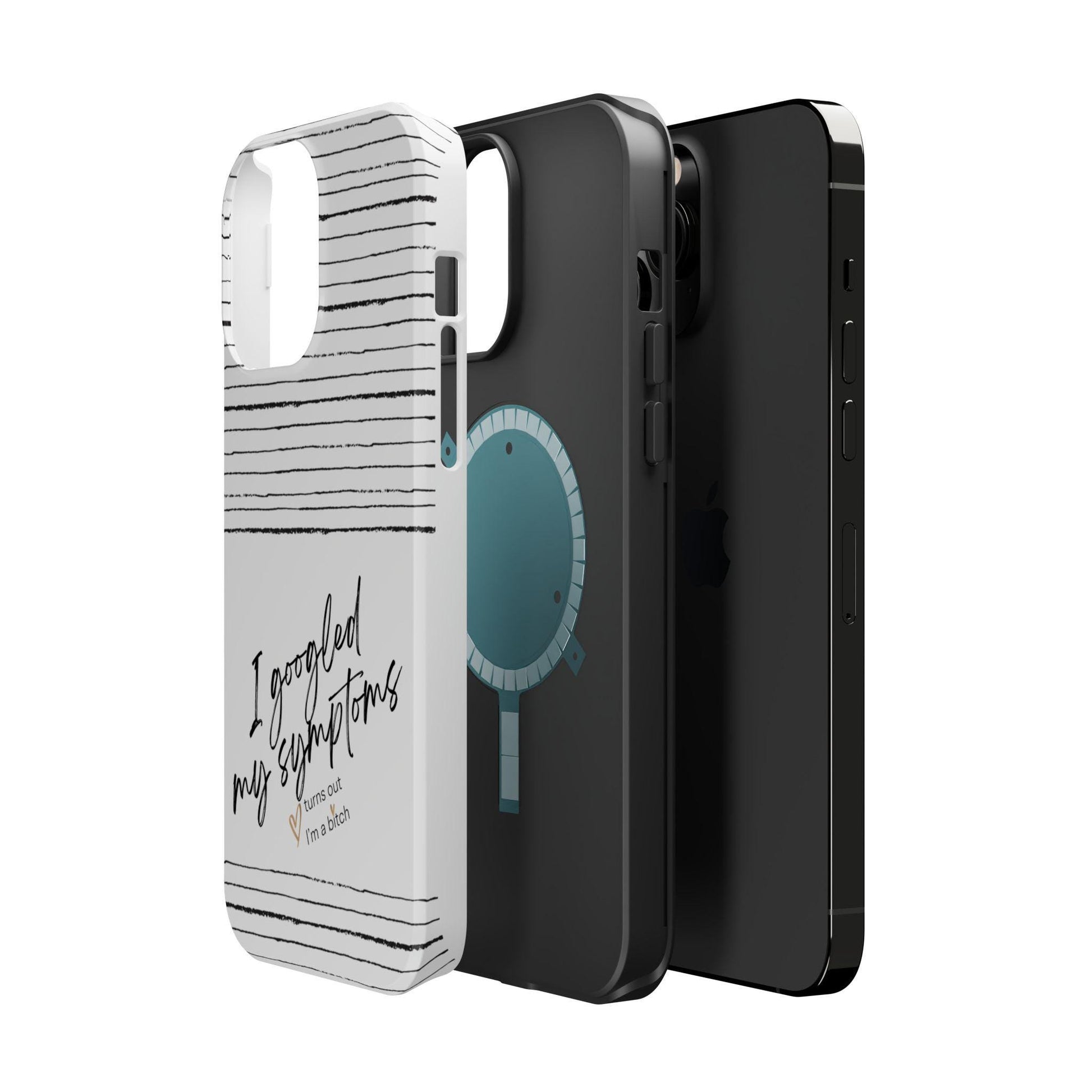 Funny Bitch Magnetic Tough Case for Phone, Humorous Googled my Symptoms Design, Sarcastic Phone Cover, Novelty Phone Case, Unique Protective