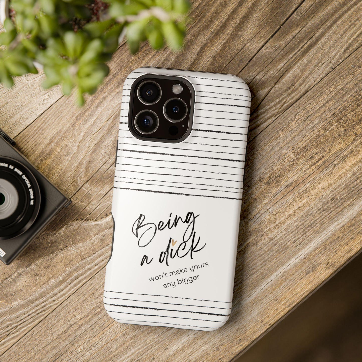 Magnetic Tough Cases, Funny iPhone Case, Sarcastic Phone Cover, Rude Joke Gift, Tough Phone Shell, Being a dick wont make yours bigger