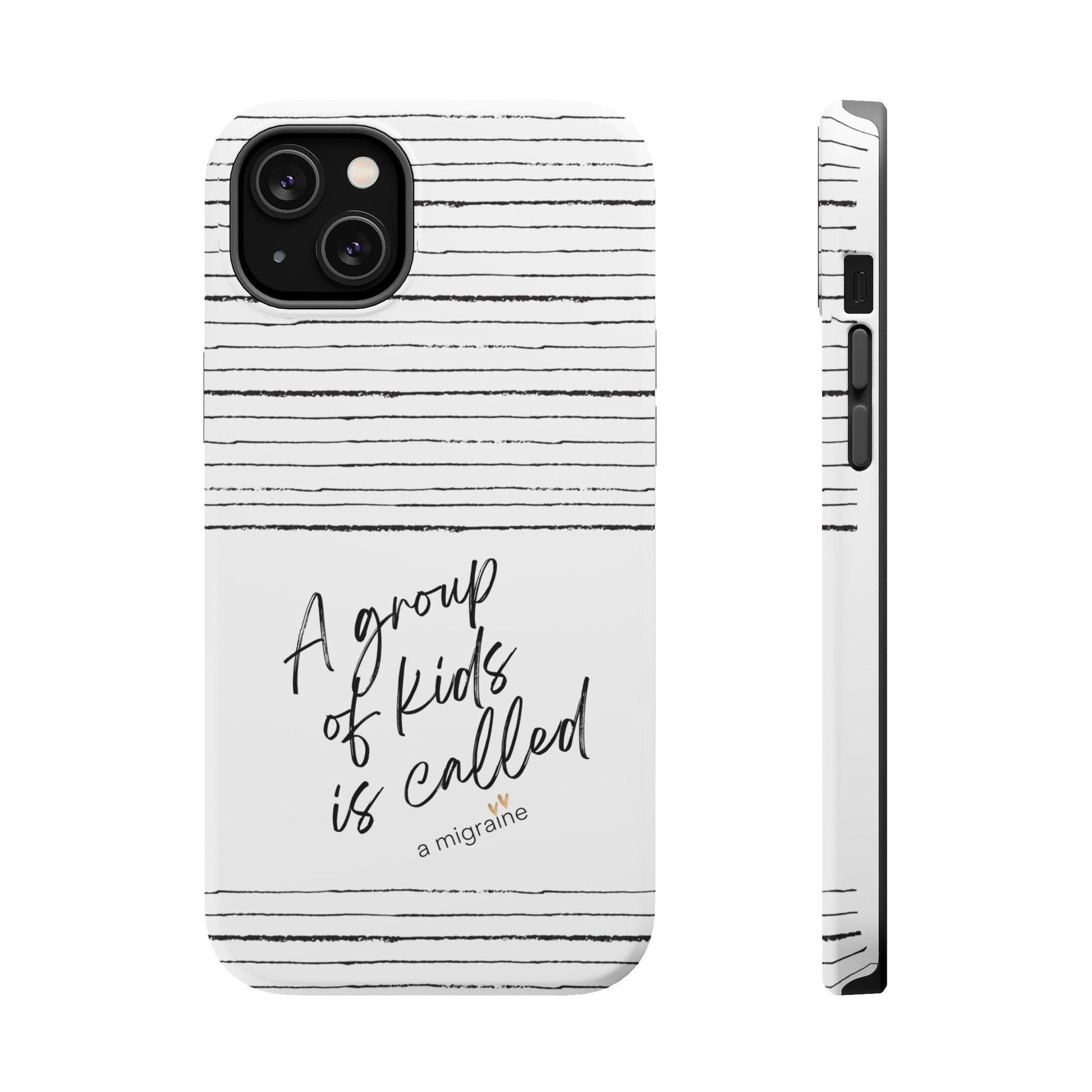 A Group of Kids is called a Migrane Mag iPhone Case, Tough Magnetic Phone Cover,Fun Design, Gift for Friend, Mothers Day Gift, Gift for Her