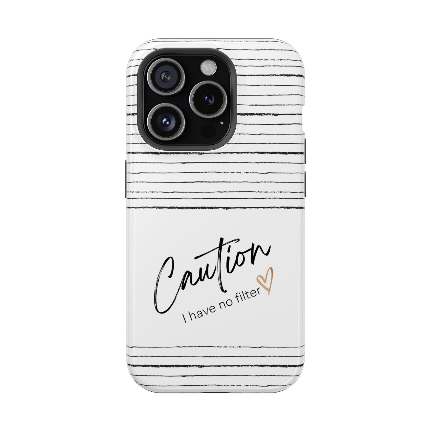 Funny Caution I Have No Filter iPhone MAG Case, Sarcastic Phone Cover, Magnetic Tough Cases, Snarky Phone Accessory, Witty Tech Protector,