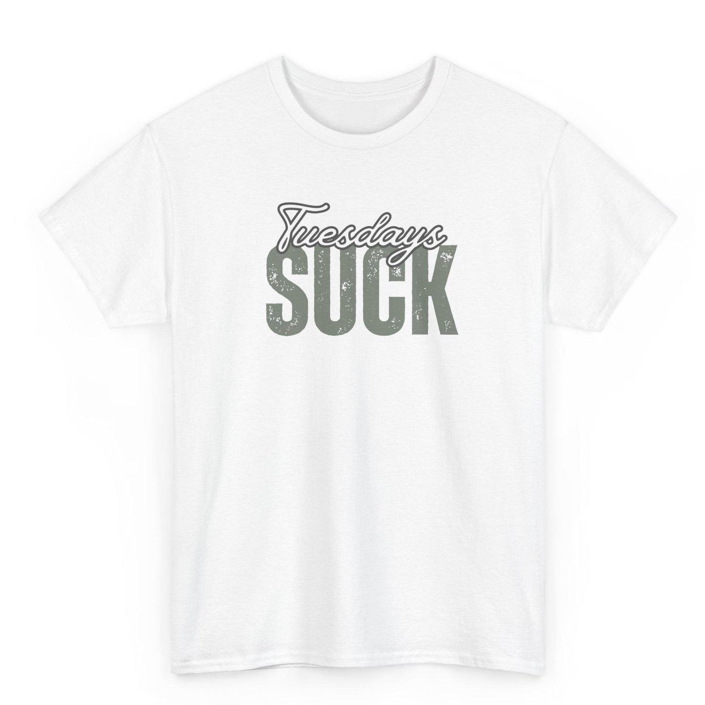 Funny Tuesdays SUCK Unisex Heavy Cotton Tee,Short Sleeve Shirt,Humorous Graphic Tee, Casual Top,Sarcasm Tee,Cool Tee,Unisex, Graduation Gift