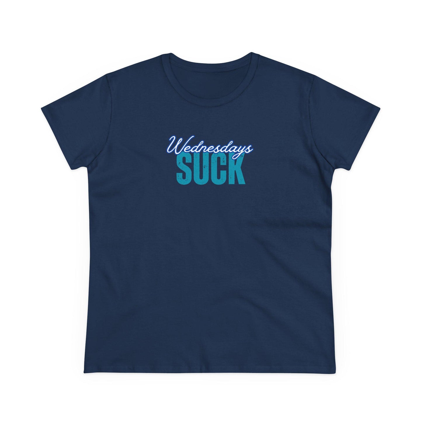Wednesdays Suck T-Shirt, Beachwear, Gift for Her, Fun Summer Style, Relaxed Fit,Women's Tee, Baby Tee, Gift for her,Breakup gift,Wedding Tee