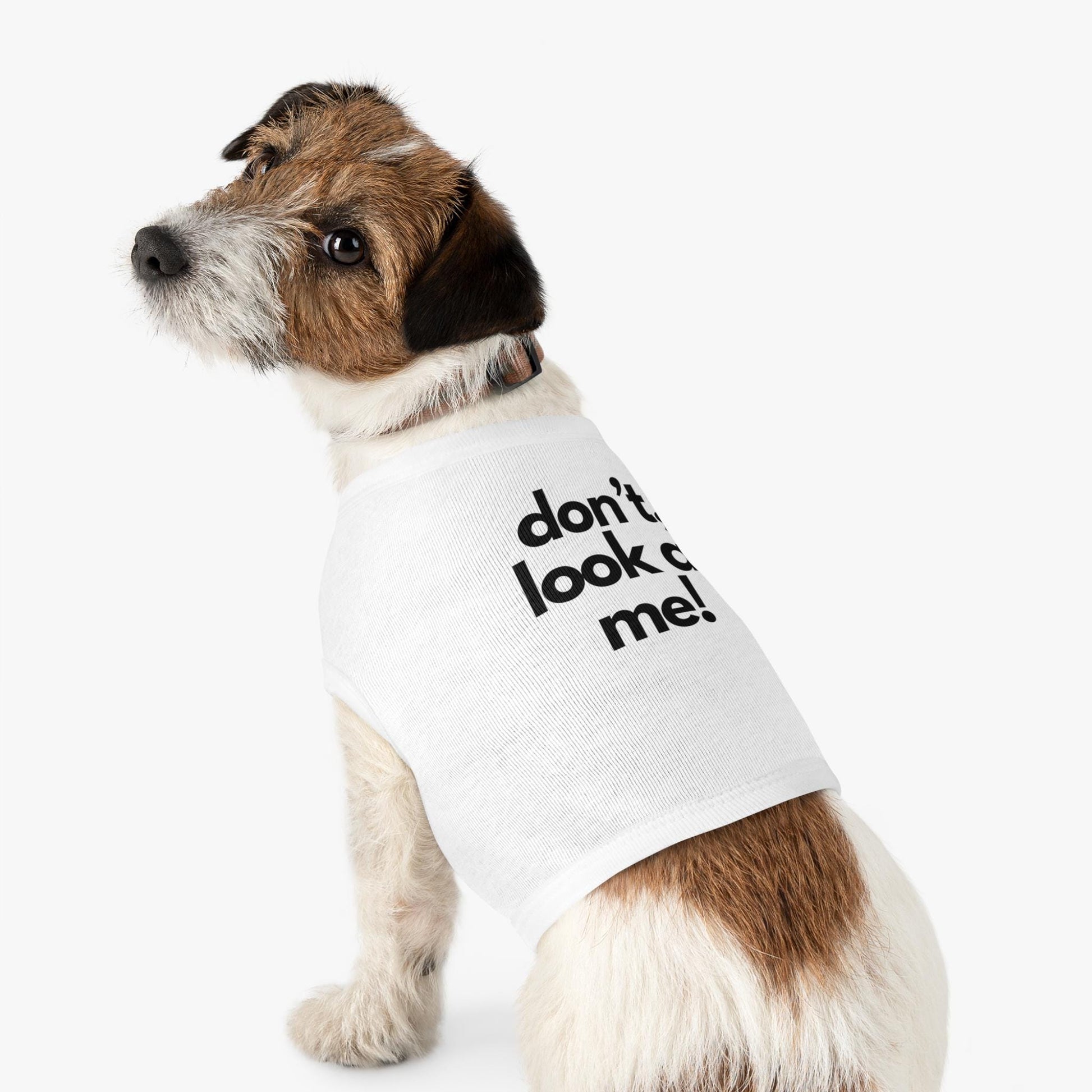 Funny Dog Tank Top, Sassy Pet Shirt, 'Don't Look At Me'