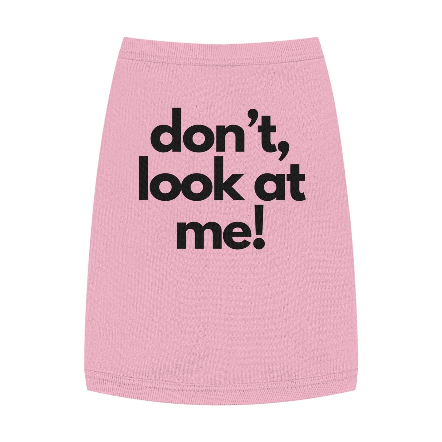 Funny Dog Tank Top, Sassy Pet Shirt, 'Don't Look At Me'