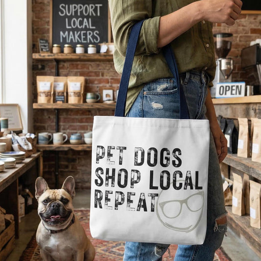 Pet Dogs Shop Local Repeat Tote | Funny Dog Lover Typography
