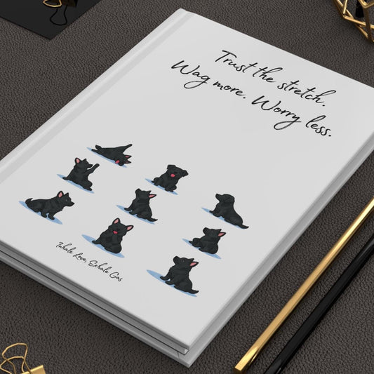 LabradorYoga Poses Hardcover Journal,Trust the stretch, Wag more, Worry less, Yoga Dog Lover Gift, Birthday Journal, Pet Lover, Grad Gift